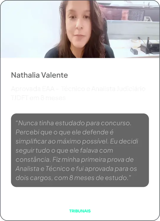 Nathalia Valente — Aprovada EAA, Técnico e Analista Judiciário TJDFT em 8 meses